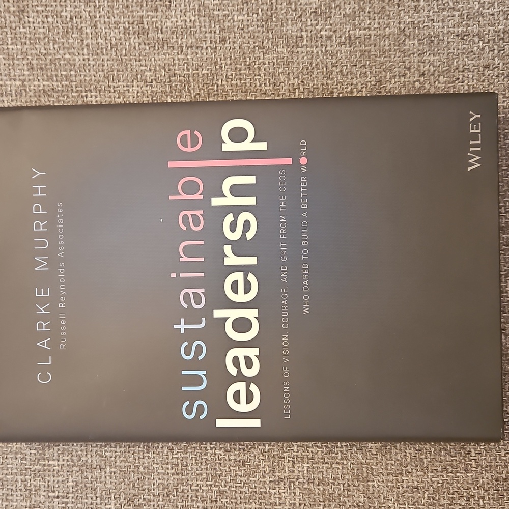 Sustainable Leadership by Clarke Murphy  New